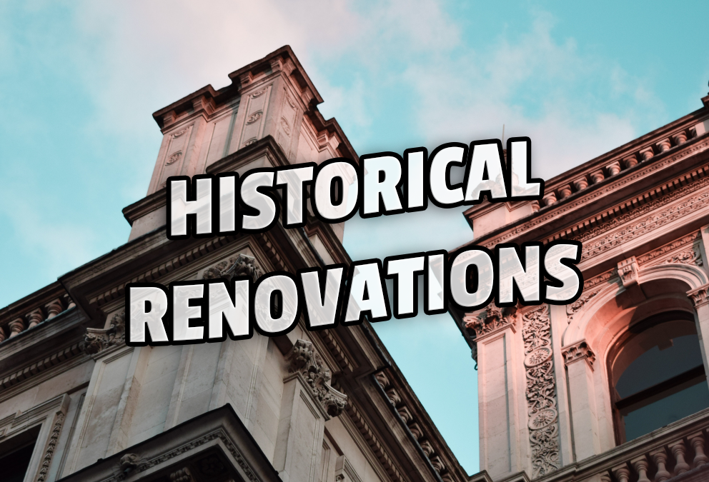 3 Important Things to Keep In Mind for a Historical Renovation Project